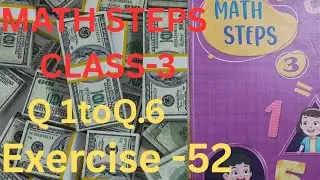 Math steps class 3 exercise 52/class 3 math steps exercise 52 Q.1to Q.6)