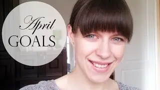 April Goals | AboveTheDreams