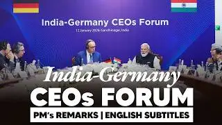 PM Modi's remarks during the India-Germany CEOs Forum in Gandhinagar | English Subtitles