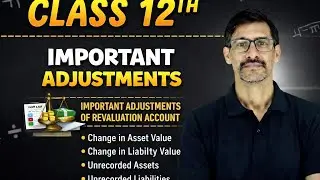 Class 12th important adjustments of Accountancy of Revaluation 