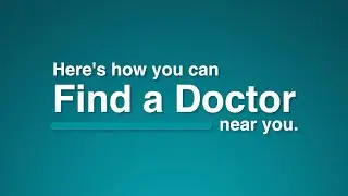Find a Doctor Online Tool: How to Find a Doctor Near You (1:17)