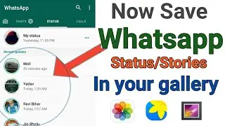 WHATSAPP STATUS-SAVE WHATSAPP STATUS/STORIES IN YOUR GALLERY 2018