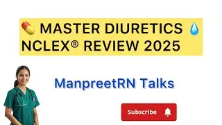 💊 Diuretics Made Easy! NCLEX&reg; Pharmacology Review + Practice Questions 💧 | ManpreetRN Talks#nurse 
