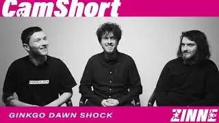 CAMSHORT LIVE #3 @ MAT ★ GINKGO DAWN SHOCK ★ INTERVISTA x ZINNE MAG