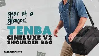 Carry Your Gear Like a Pro: The Tenba Cineluxe V2