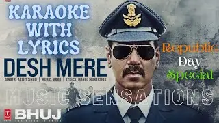 LYRICAL KARAOKE: DESH MERE | BHUJ | ARIJIT SINGH | REPUBLIC DAY SPECIAL |  MUSIC SENSATIONS 🎤🎤🎤