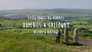 Little Things, Big Memories - Dumfries & Galloway&rsquo;s History & Heritage