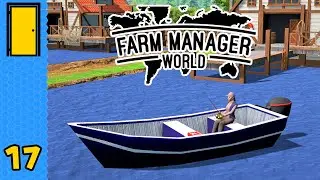 Go Fish! | Farm Manager World - Part 17 (Farm Sim)