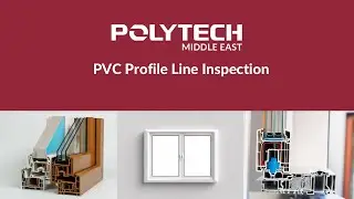 PVC Profile Extrusion Line Inspection