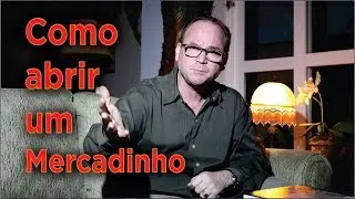Como abrir um mercadinho de sucesso com pouco dinheiro!