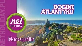 Bogini Atlantyku - wycieczka objazdowa - PORTUGALIA - netholiday.pl