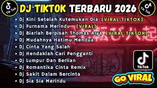 DJ TIKTOK TERBARU 2026 SLOW FULL BASS || DJ KINI SETELAH KUTEMUKAN DIA | DJ PURNAMA MERINDU