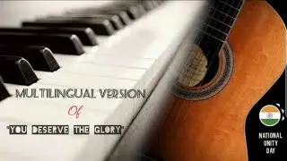 You Deserve The Glory |Multilingual Song Cover                                   #2022 #worshipsong