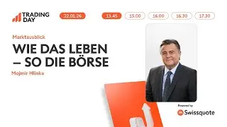 Marktausblick - Wie das Leben - so die B&ouml;rse - Swissquote Trading Day 2026