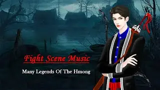 Fight Scene Music 05 - Many Legends Of The Hmong