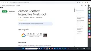 Arcade Chatbot: Интерактивный музыкальный бот || Лабораторное решение || Google Cloud Arcade 2025