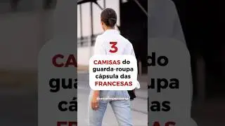 Camisas do guarda-roupa c&aacute;psula das francesas