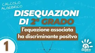 Disequazioni di 2° grado - l'equazione associata ha discriminante positivo