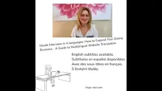 Interview in 4 languages: Ebook How to Expand Your Online Business-A Guide to Multilingual Websites