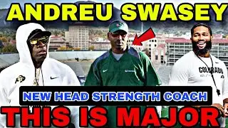 🚨Coach Prime Makes SIGNIFICANT CHANGES, Adds Andreu Swasey As Head Strength Coach & Keeps Coach Mo!!