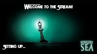 Sunless Sea - Pasta's New Year Stream Part 1 | Sunless Sea Gameplay