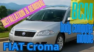 BCM Installation & Removal – Fiat Croma, DiY