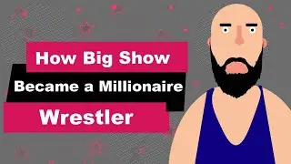 Big Show Biography | Animated Video | Millionaire Wrestler
