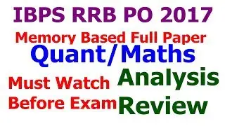 IBPS RRB PO Pre 2017 Quantitative Aptitude  Solved Paper Memory Based | Review | Analysis
