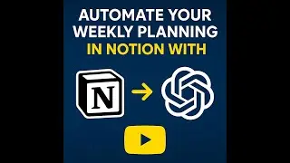 Automate Your Weekly Planning in Notion with ChatGPT (No-Code Workflow)