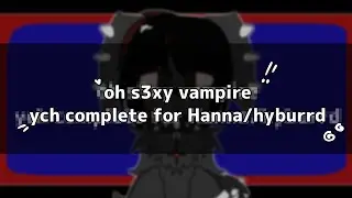 [YCH complete!] oh s3xy vampire ★ animation meme / flipsclip!