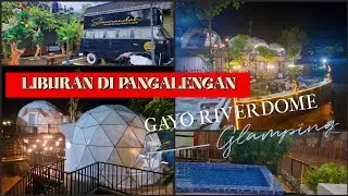 DOME GLAMPING DI PANGALENGAN || GAYO RIVERDOME GLAMPING