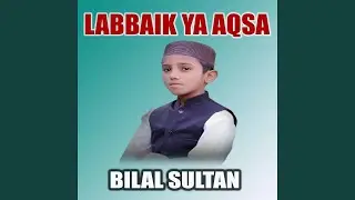 Labbaik Ya Aqsa
