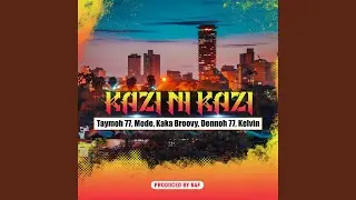 Kazi Ni Kazi