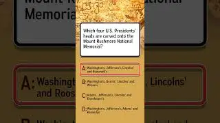 Can you name the four U.S. Presidents on Mount Rushmore?