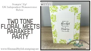 BRIGHT Frame Card feat. Stampin&rsquo; Up! Two Tone Flora and Parakeet Party #papercrafts #cardmaking