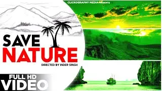 Save Nature & Humanity | Short Message | Clickography Media 2019