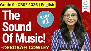 The Sound of Music PART ONE | Class 9 | Full Summary Part 1 #cbse2026 #planetspark