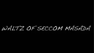 Waltz of seccom masada - Toby Fox