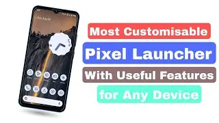 Most customizable Pixel Launcher is back | Best Rootless Pixel Launcher for any android phone😍😍