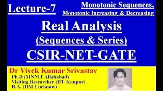 Lec-7|| Monotonic increasing, decreasing Sequences || Study material of CSIR NET GATE Mathematics