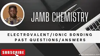 JAMB/WAEC Chemistry 2026 EP 26 - Electrovalent/Ionic Bonding + Likely Exam Questions & Solutions