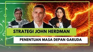 Strategi John Herdman: Penentu Masa Depan Garuda