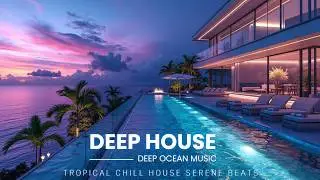 Sunset Bliss Deep House Mix 2026 ~ Chillout Lounge House Vibes For You