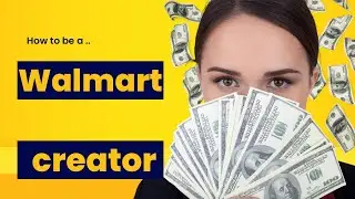 Walmart Creator program 2025 | How much I made