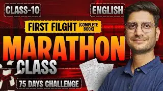 First Flight (All Chapters, Complete Book) | Marathon Class | Class-10th English