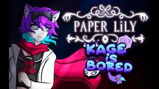 CAN WE FIND THE LAST OF THE ENDINGS BEFORE PASTAWEEN ENDS!?| Kage is Bored: Paper Lily Chapter 1