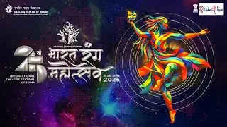 25th BHARAT RANG MAHOTSAV 2026 PRESS CONFERENCE - NSD DELHI - KALAVEETHEE