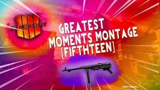 BO4 BLACKOUT GREATEST MOMENTS MONTAGE #15 By Northous
