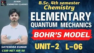 (L6) Bohr's model of an atom || quantum chemistry || bsc 4th sem chemistry unit 2 #chemistry #bsc