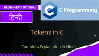 C Programming Tutorials | Tokens in C with Example | C programming for beginners | Variable in C